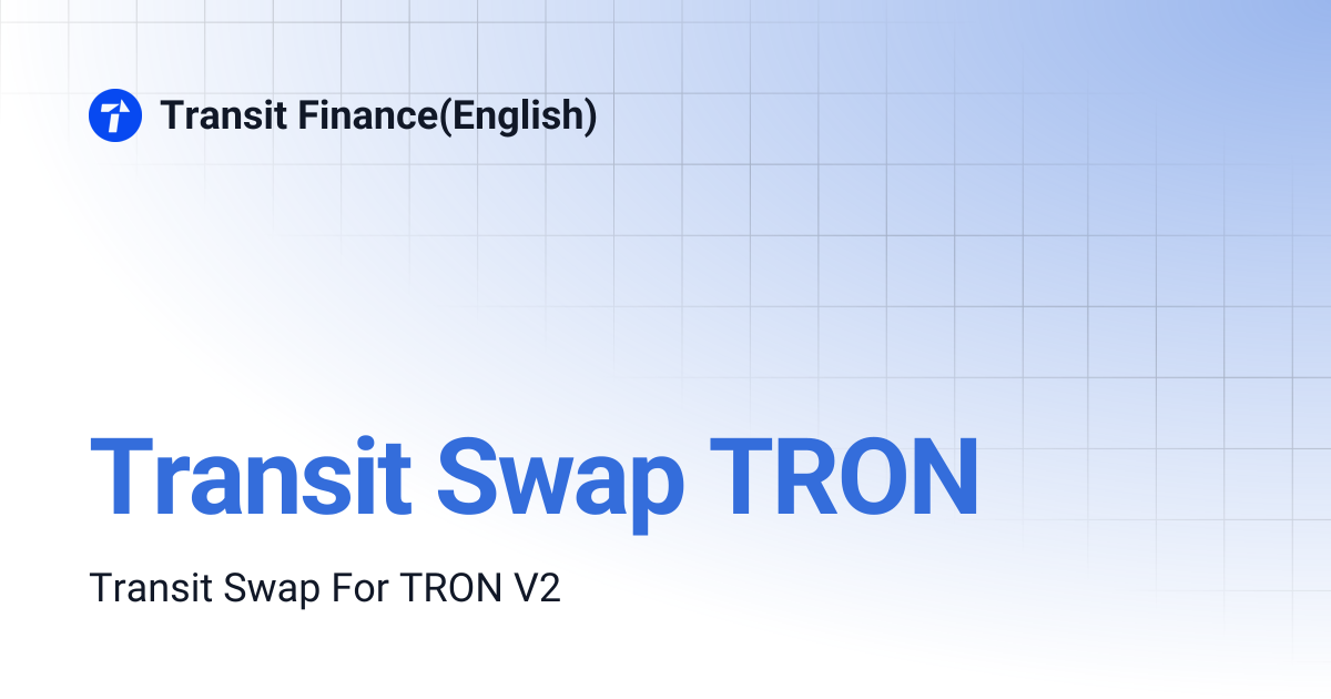 Transit Swap TRON | Transit Finance(English)